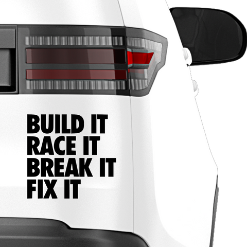Build it race it break it fix it Aufkleber - Beispielansicht