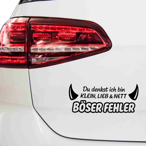 Du denkst ich bin klein lieb und nett böser fehler Aufkleber - Beispielansicht