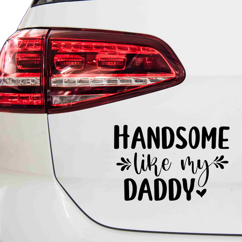 Handsome like my daddy Aufkleber - Beispielansicht