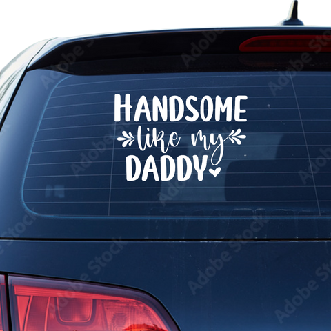 Handsome like my daddy Aufkleber - Beispielansicht