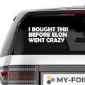 I bought this before elon went crazy Aufkleber - Beispielansicht