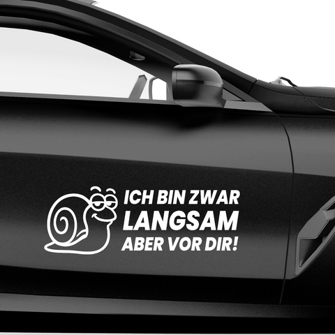 Ich bin zwar langsam aber vor dir Aufkleber - Beispielansicht