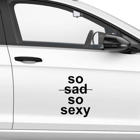 So Sad So Sexy Aufkleber - Beispielansicht