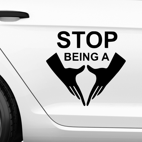Stop being a pussy Aufkleber - Beispielansicht